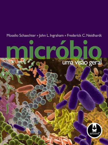 Micróbio: Uma Visão Geral, de Schaechter, Moselio. Artmed Editora Ltda., capa mole em português, 2010