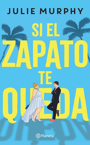 Si El Zapato Te Queda - Julie Murphy - Planeta - Libro