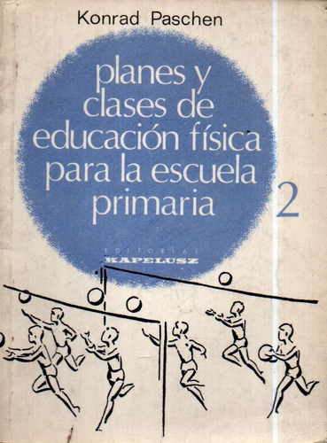 Planes Y Clases De Educacion Fisica Para La Escuela Primaria