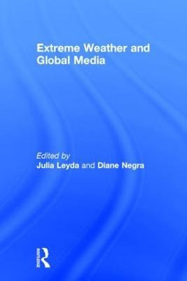 Libro Extreme Weather And Global Media - Julia Leyda