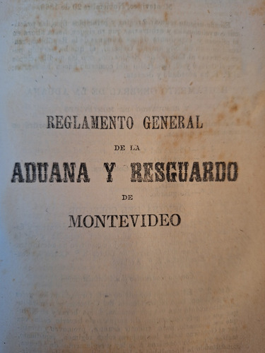 Reglamento General De Aduana Y Resguardo De Montevideo 1860 