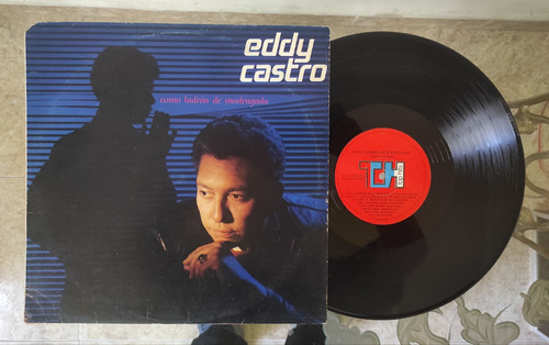 Eddy Castro...cómo Ladrón De Madrugada....vinyl Lp..1988