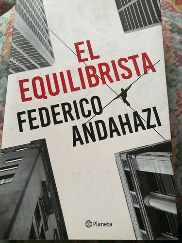 Federico Andahazi, El Equilibrista