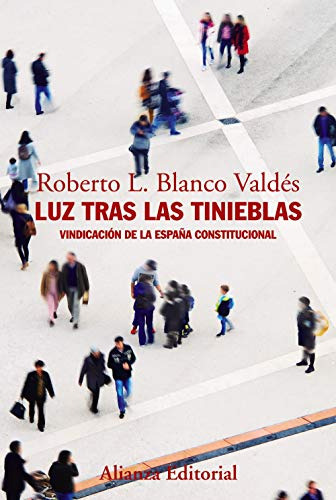Luz Tras Las Tinieblas Vindicacion De La España Constitucio, De Vvaa. Editorial Alianza, Tapa Blanda En Español, 9999
