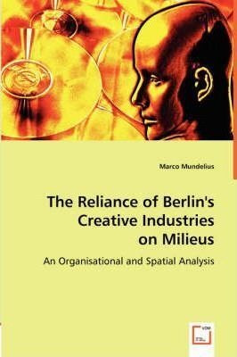 Libro The Reliance Of Berlin's Creative Industries On Mil...