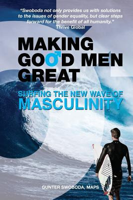 Libro Making Good Men Great: Surfing The New Wave Of Masc...