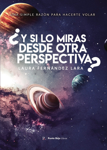 Ãâ¿y Si Lo Miras Desde Otra Perspectiva?, De Fernández Lara, Laura. Editorial Punto Rojo Editorial, Tapa Blanda En Español