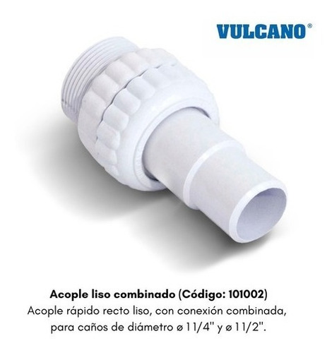 Imagen 2 de 10 de Acople Adaptador Conector Vulcano Recto Liso Combinado Caño