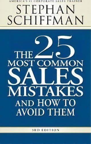 The 25 Most Common Sales Mistakes And How To Avoid Them, De Stephan Schiffman. Editorial Adams Media Corporation, Tapa Blanda En Inglés