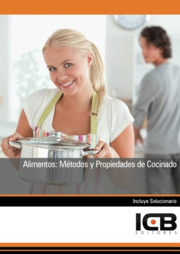 Libro Alimentos Métodos Y Propiedades De Cocinado De Icb Edi