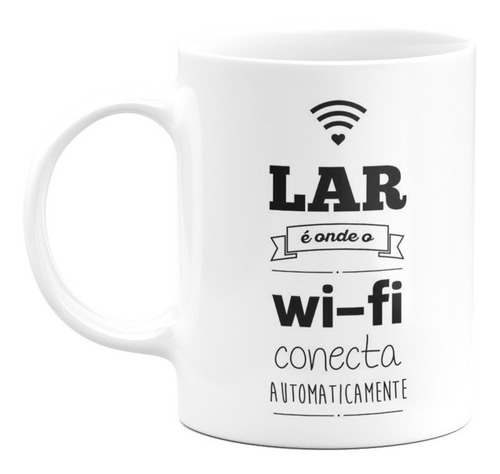 Caneca - Lar Onde Wifi Conecta