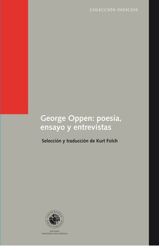 George Oppen: Poesia, Ensayo Y Entrevistas - Oppen George
