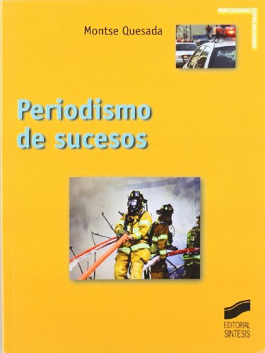 Libro Periodismo De Sucesos De Montse Quesada Ed: 1