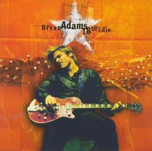 Bryan Adams* Cd: 18 Til I Die* 1996 A&m Records*  
