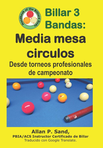 Libro: Billar 3 Bandas - Media Mesa Circulos: Desde Torneos 