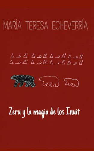 Zeru Y La Magia De Los Inuit: La Gruta De Los Unicornios Del