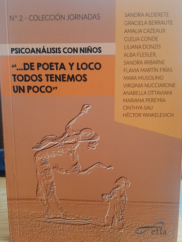 Aa.vv - Psicoanálisis Con Niños.  De Poeta Y De Loco 