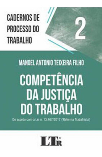 Cadernos De Processo Do Trabalho - Competência Da Justiça 