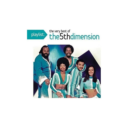 Fifth Dimension Playlist The Very Best Of The Fifth Dimensio