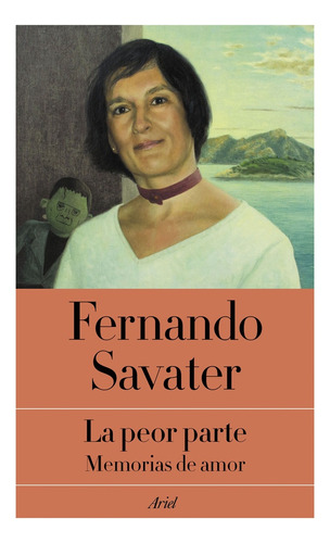 Peor Parte , La - Memorias De Amor - Fernando Savater
