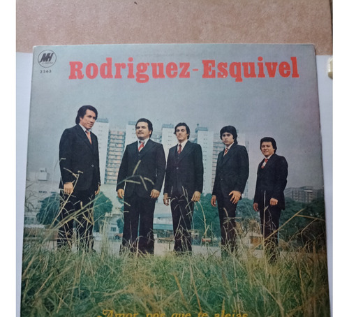 Rodríguez Esquivel - Amor Por Qué Te Alejas - Vinilo / Kktus