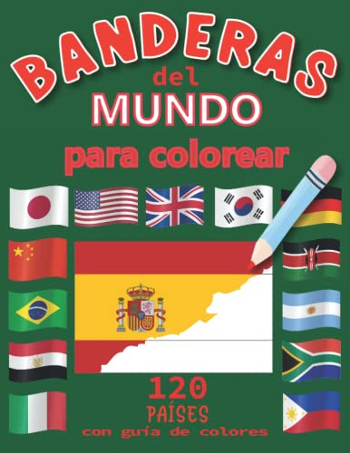 Banderas Del Mundo Para Colorear: 120 Paises | Banderas Con