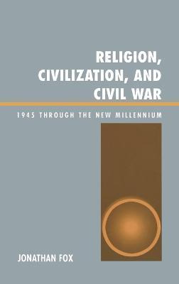 Libro Religion, Civilization, And Civil War - Jonathan Fox