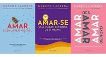 Comprar Kit 3 Livros Marcos Lacerda Amar E Ser Livre É Possível: Kit 3 Livros Marcos Lacerda Amar E Ser Livre É Possível, De Marcos Lacerda. Editora Latitude, Capa Mole Em Português, 2022