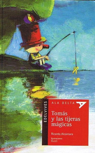 Tomas Y Las Tijeras Magicas - Ala Delta Roja-alcantara, Rica