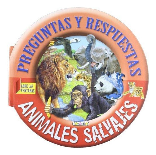 Libro Animales Salvajes - Preguntas Y Respuestas