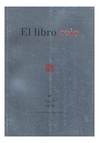 El Libro Rojo, Continuación, Ii, De Coord. De Gerardo Villadelángel Viñas. Editorial Fondo De Cultura Económica En Español