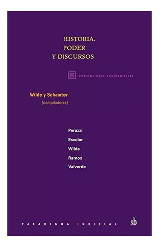 Historia Poder Y Discursos - Wilde - Sb - #d