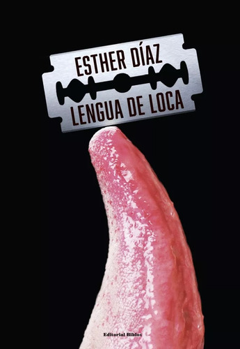 Lengua De Loca - Esther Diaz - Biblos
