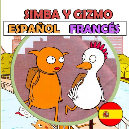 Simba Y Gizmo Español-frances: Cuento Para Niños De 2 A 5 Añ