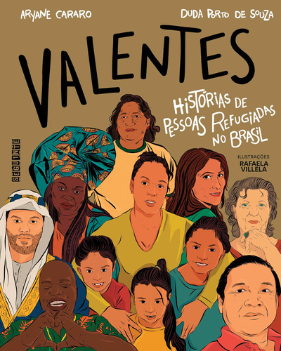 Valentes: Histórias de pessoas refugiadas no Brasil, de Cararo, Aryane. Editora Schwarcz SA, capa mole em português, 2020