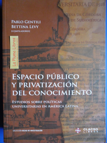 Espacio Publico Privatizacion Conocimiento - Gentili / Levy