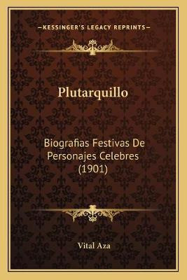 Libro Plutarquillo : Biografias Festivas De Personajes Ce...