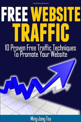 Free Website Traffic  10 Proven Free Traffic Techniques To P