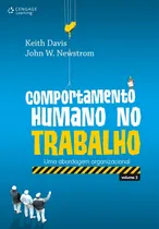 Comprar Comportamento humano no trabalho - vol. II: Uma abordagem organizacional, de Davis, Keith. Editorial Cengage Learning Edições Ltda., capa mole em português, 2010