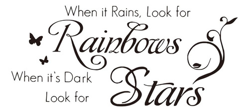  When It Rains, Look For Rainbows, When It&#39;s Dark, ...