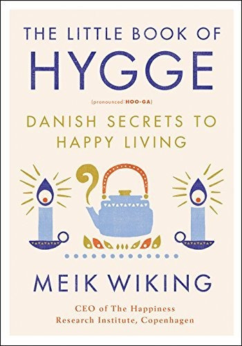 Libro The Little Book Of Hygge: Danish Secrets To Happy Li