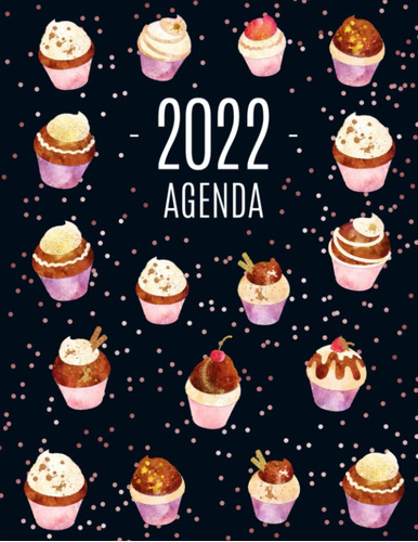 Libro: Cupcake Agenda 2022: Agenda Di 12 Mesi Con Calendario