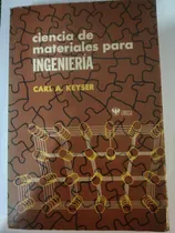 Comprar Ciencia De Materiales Para Ingenieria Carl A Keyser Limusa