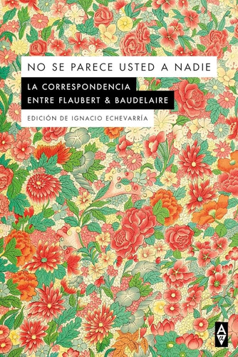 No Se Parece Usted A Nadie - Charles Baudelaire / Gustave Fl