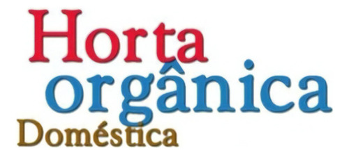 Projeto Horta Orgânica Domestica
