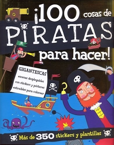 ¡100 Cosas De Piratas Para Hacer!