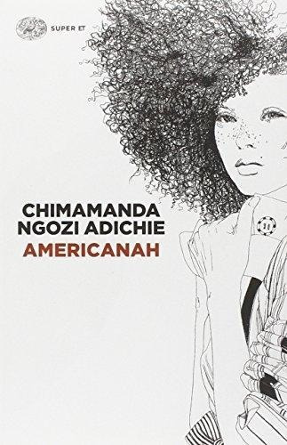 Americanah : Chimamanda Ngozi Adichie 