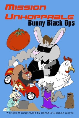 Libro Mission Unhoppable: Bunny Black Ops - Keyes, Sarah