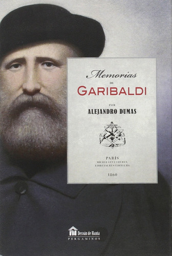 Memórias De Garibaldi, De Alejandro Dumas. Editorial Desván De Hanta, Tapa Blanda, Edición 1 En Español