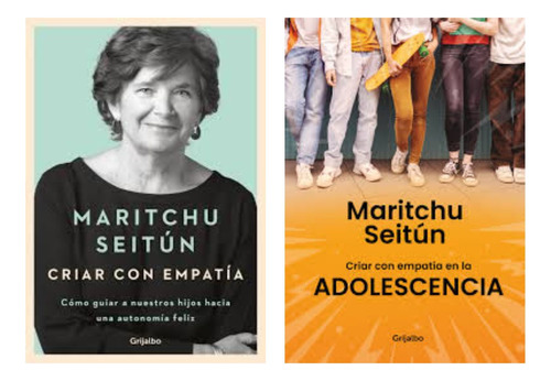 Criar Empatia + Adolescencia - Maritchu Seitun - 2 Libros
